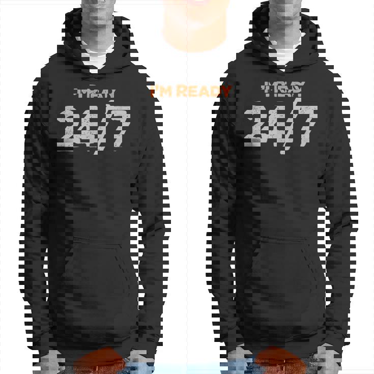 I Am Ready 247 おもしろミーム パーカー