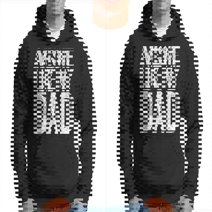 Awesome Like My Dad シャツ キッズ 息子 娘 父の日 パーカー