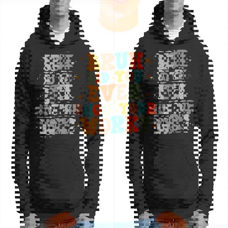 Bruh おもしろい数学の先生、自分の作品も見せてくれたの？ パーカー