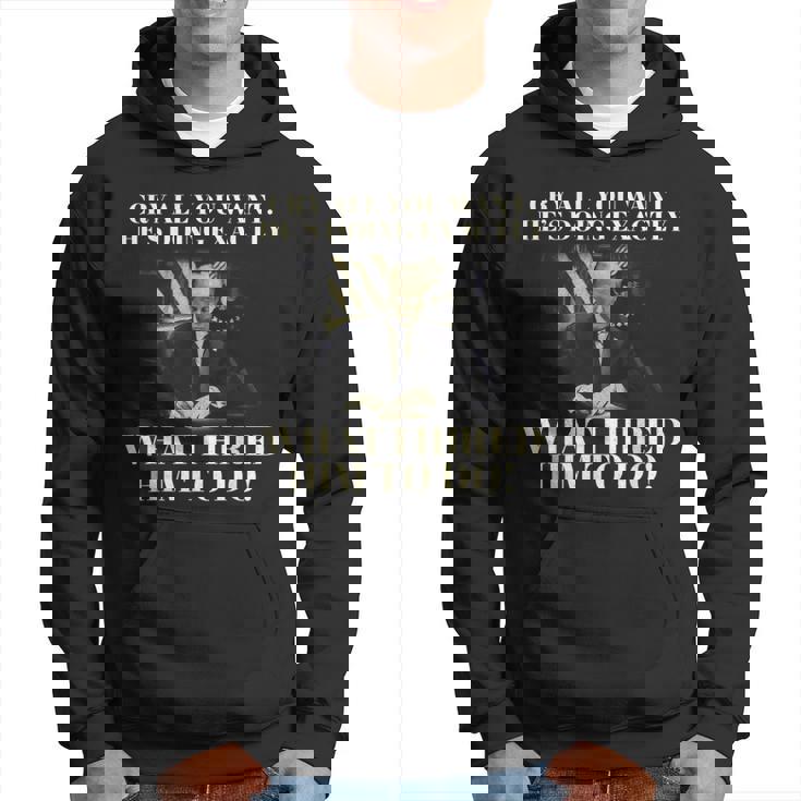 Cry All You Want He's Doing Exactly What I Him To Doに雇われたこと パーカー