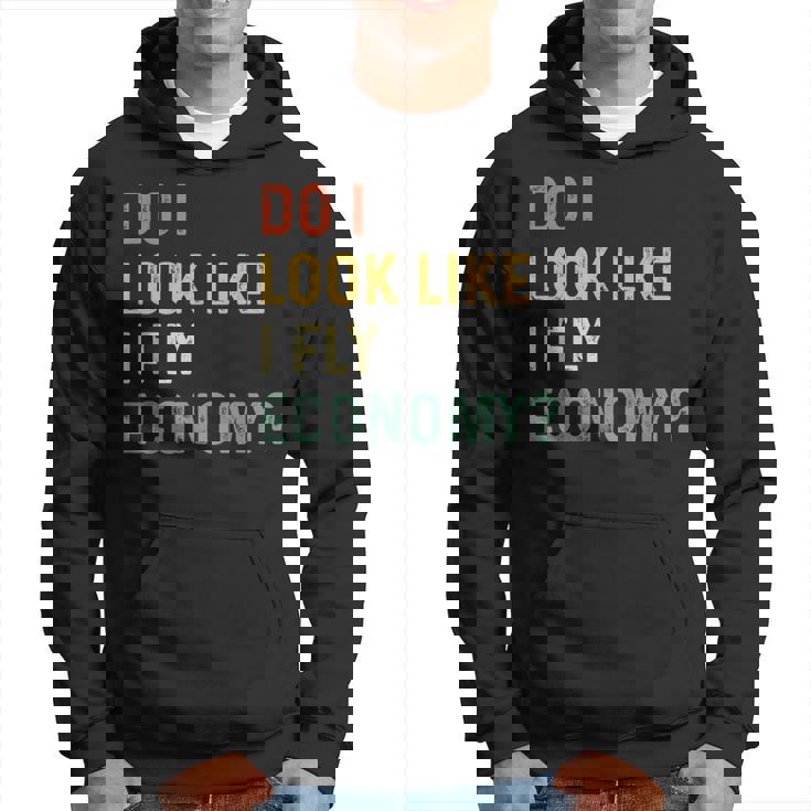 Do I Look Like I Fly Economy 面白い ヴィンテージ レトロ パーカー