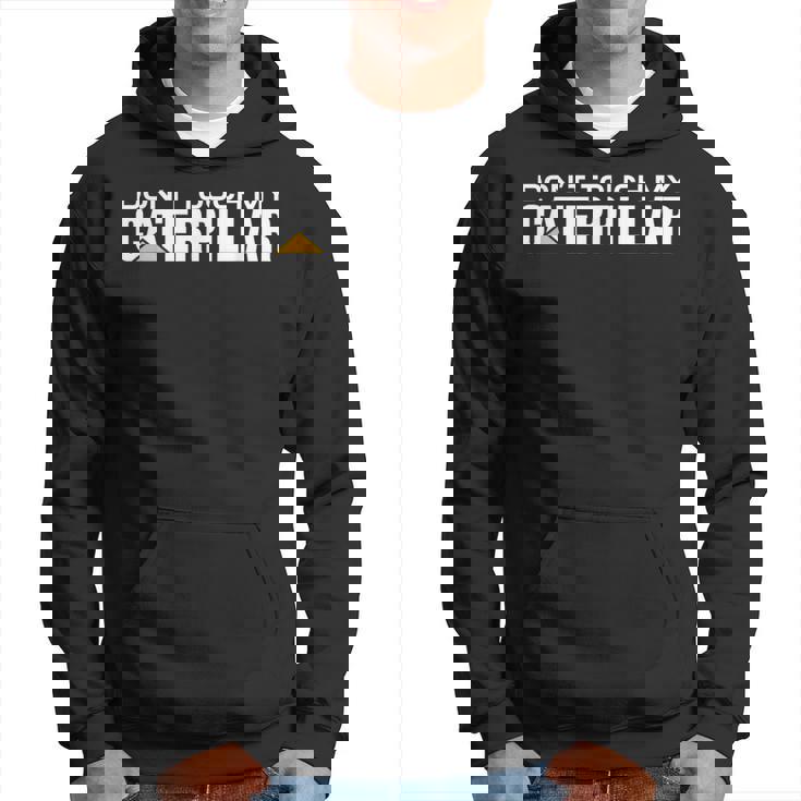 Dont Touch My Caterpillar Cat Machinist Driver Fan ショベルター パーカー