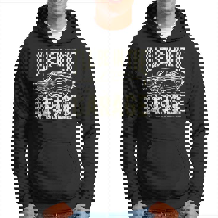 Dad 父の日 車好き I'll Be In The Garage パーカー