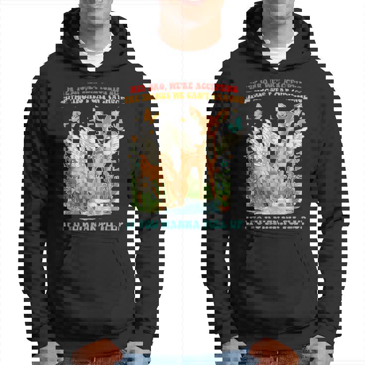 Hey Bro、We Accepting The Things We Can't Change パーカー