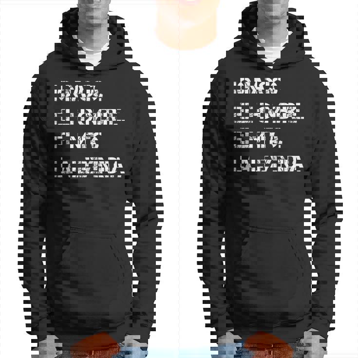 Hombre Nombre Ignacio El Hombre El Mito La Leyenda Sudadera