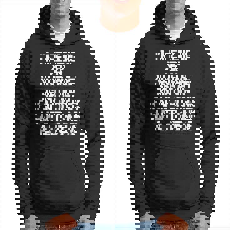 I'm Feelingeryulnerable Right Now Guys Cool Men パーカー