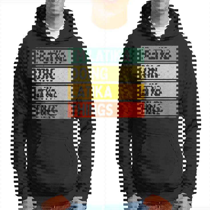 I'm Latika Doing Latika Things 面白い名言 パーカー