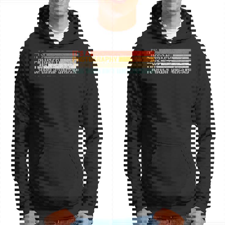 It's A Photographer Thing For カメラマン パーカー