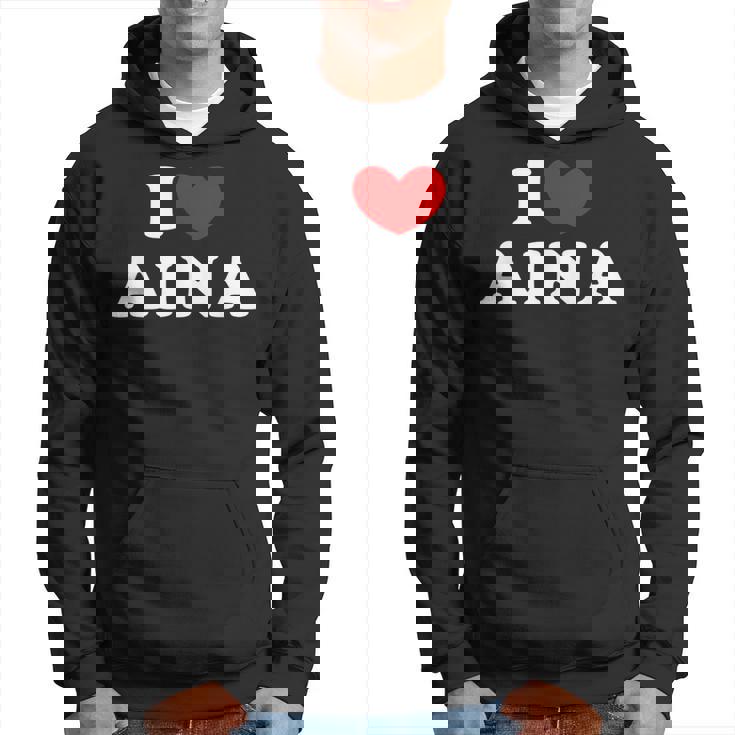 I Love Aina Amo Aina Sudadera
