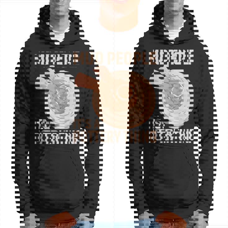 Mud People Its A Pottery Thing 陶器 陶芸家 セラミスト Pottery 陶芸 パーカー