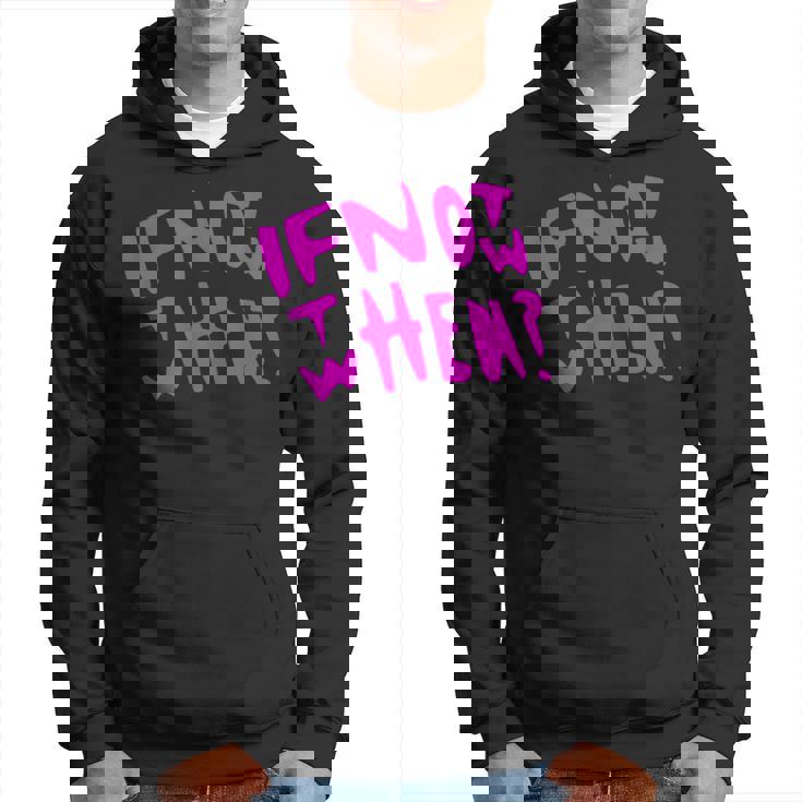 Pink If Not Now Then When Hustle ピンクカラーグラフィック パーカー