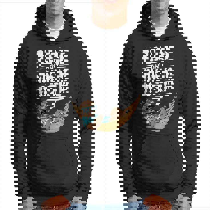 Please Don’T Make Me Dotuff Lazy Humor パーカー