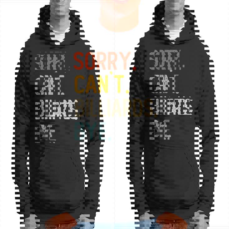 Sorry Can't Billiards Bye シャツ 面白い ビリヤード愛好家 パーカー