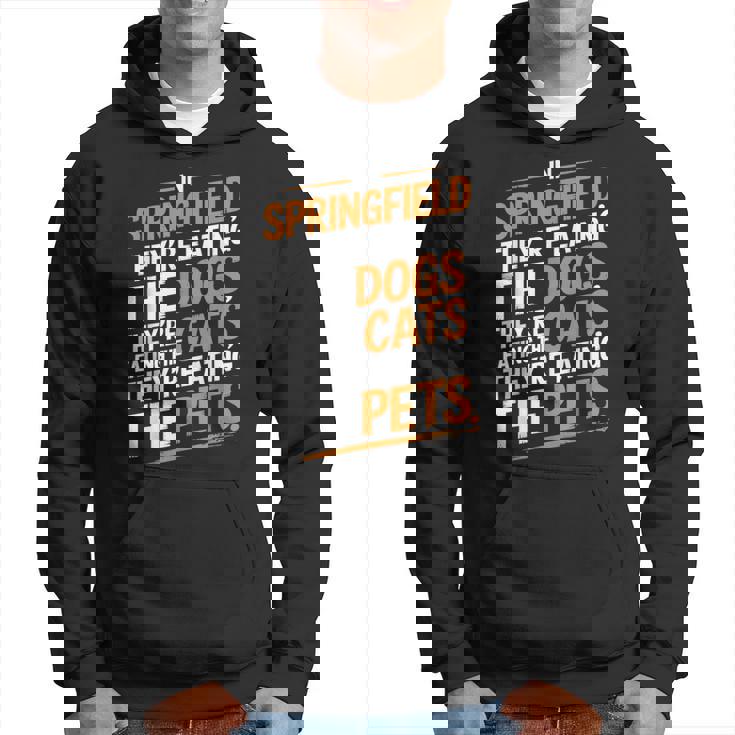 Springfieldでは、They Eating The Cats The Dogs The Pet パーカー
