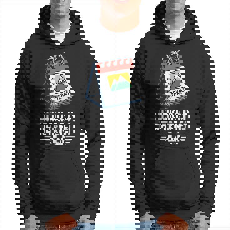 ハイキングは私の退職プラン 面白いアウトドア旅行 パーカー