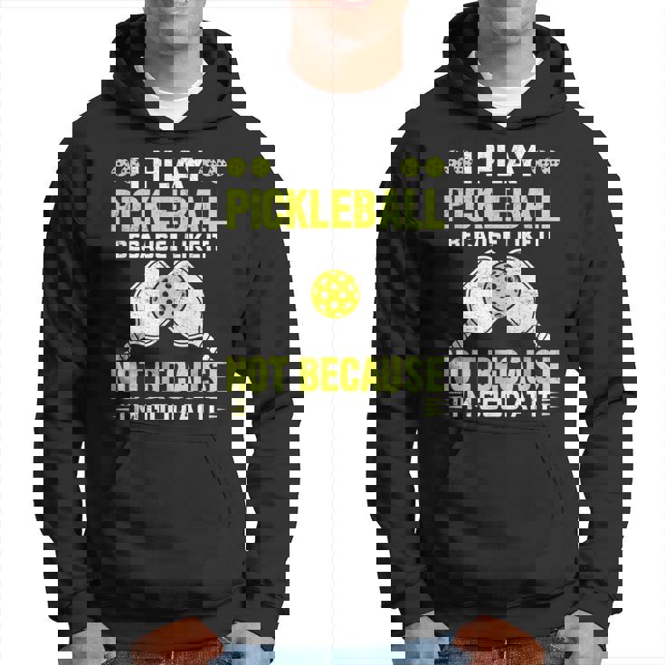 ピックルボールをするのは、自分が上手だからじゃなくて、好きだから パーカー