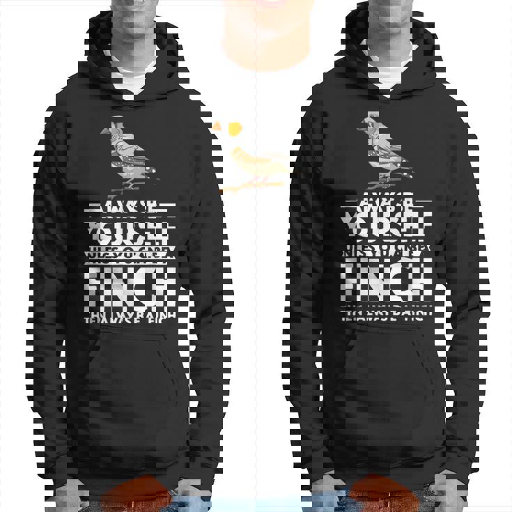 フィンチになれない限り、自分らしくいてください 面白いキンカチョウ パーカー