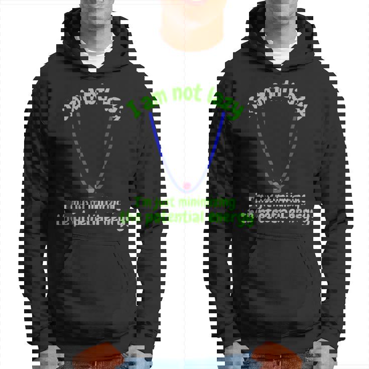 私は怠け者じゃなくて、ポテンシャルエネルギーを最小化しているだけです、おかしい パーカー