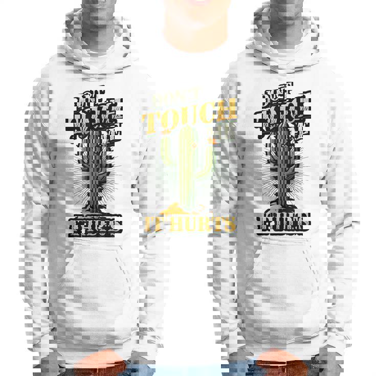 Don't Touch Me It Hurts – サボテンの反社会的ユーモア パーカー