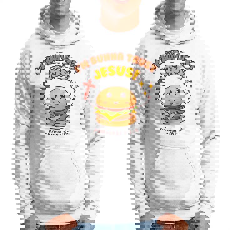 I'm Bunna Trust Jesus 箴言 クリスチャンハンバーガーしゃれ パーカー