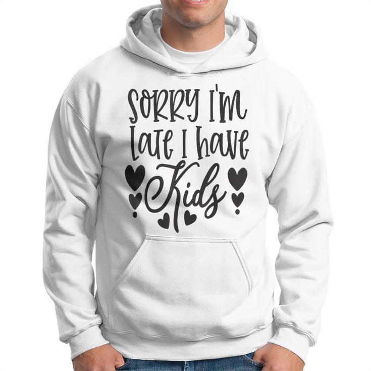 Loiento Llego Tarde Tengo Hijos Madre Familia Madre Sudadera
