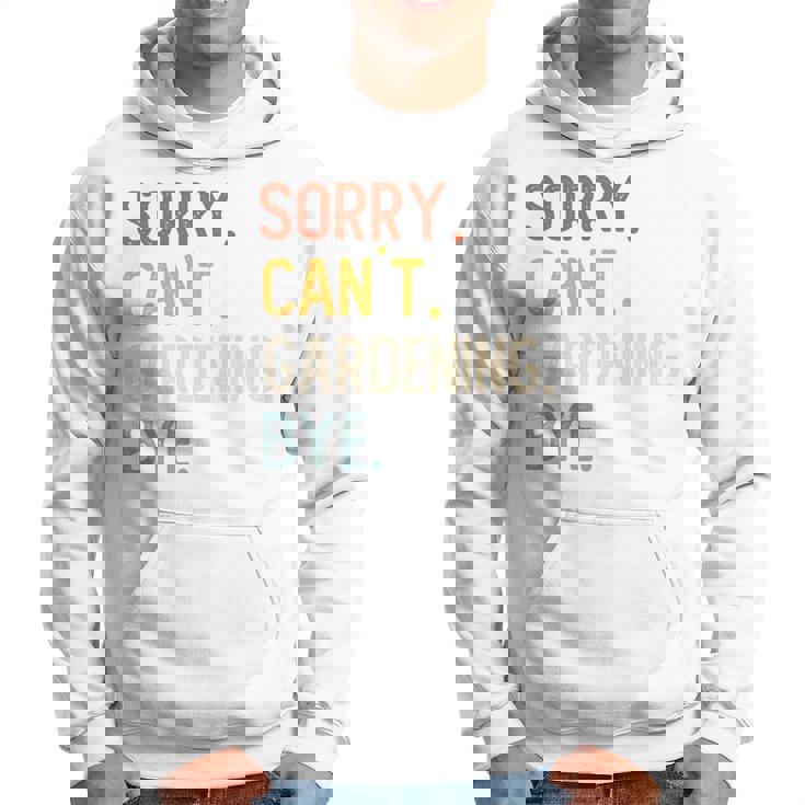 Sorry Can't Gardening Bye 面白いガーデニング愛好家 長袖tシャツ パーカー