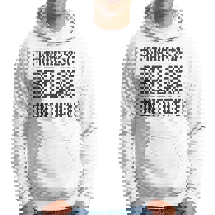 フランキー・セイ・リラックス、やらないで パーカー