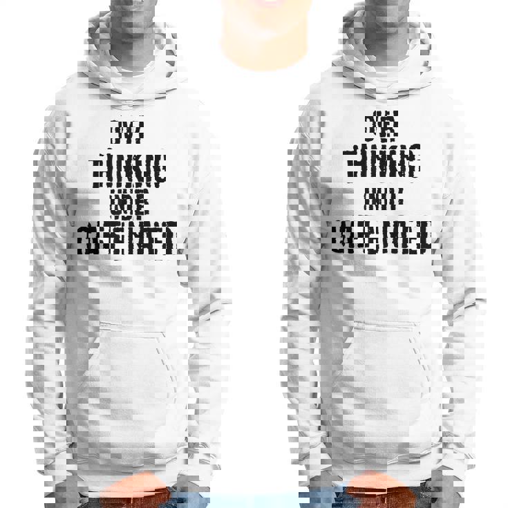 考えすぎてカフェイン入りの面白い パーカー