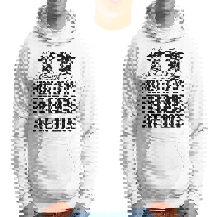 面白い 私の友達のほとんどは犬です ミニチュアシュナウザー パーカー