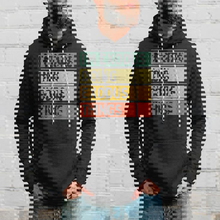 I'm Exodus Doing Exodus Things 面白い名言 パーカー 彼への贈り物