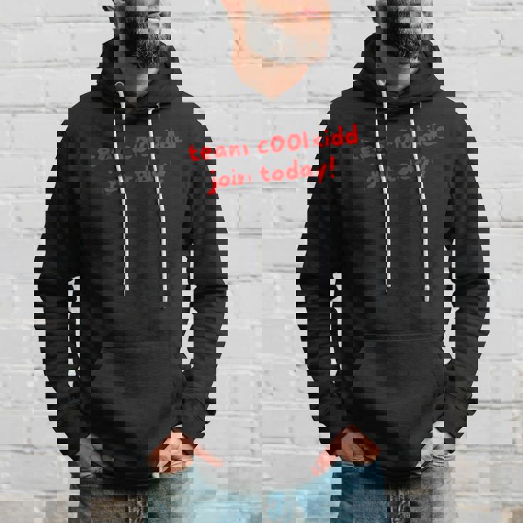 Team C00lkidd Join Today ファニー トレンド 引用 レディース メンズ パーカー 彼への贈り物