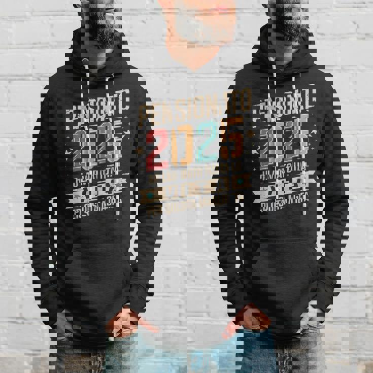 Uomo Pensione Regalo Papà Collega Divertente Pensionato 2025 Felpa con cappuccio Regalos para él