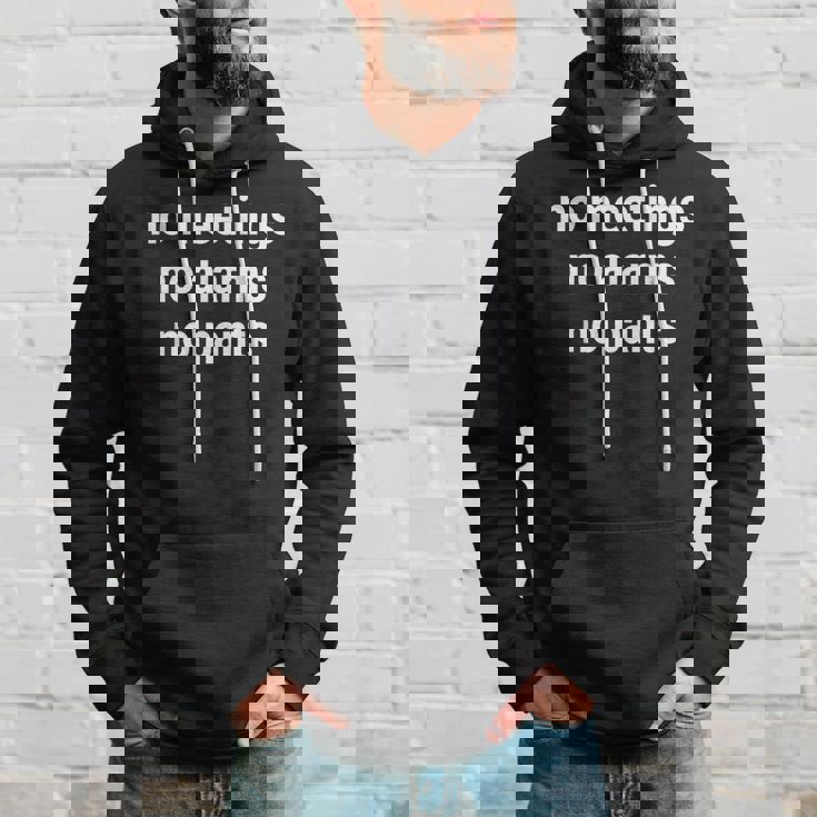 会議なしアラームなしパンツなし面白いミームジョーク パーカー 彼への贈り物