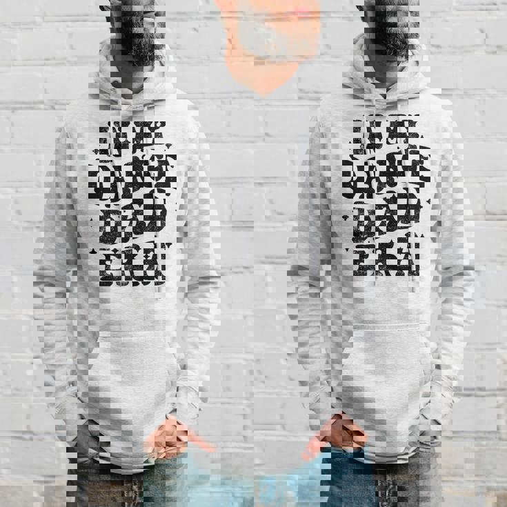 In My Dance Dad Era Dance Dad 父の日 長袖tシャツ パーカー 彼への贈り物