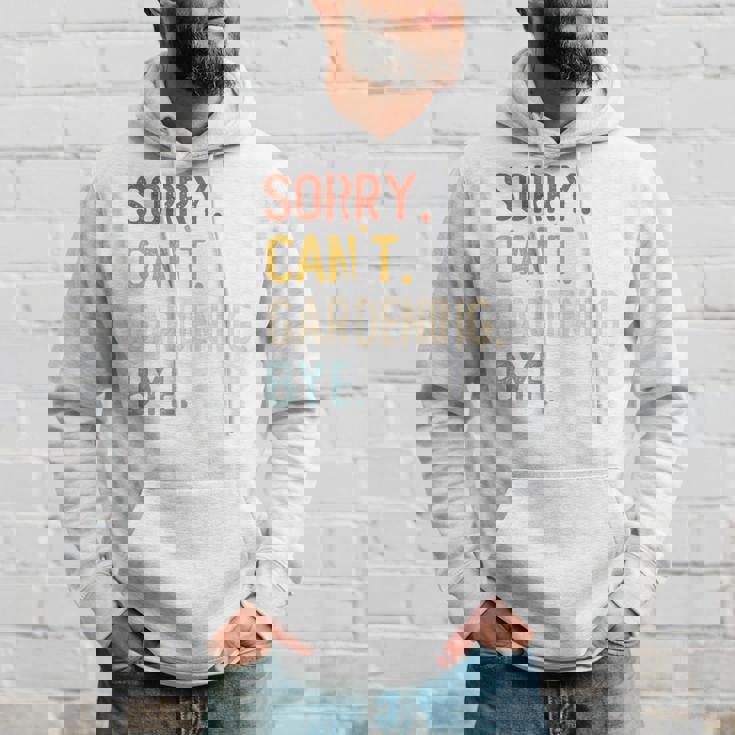 Sorry Can't Gardening Bye 面白いガーデニング愛好家 長袖tシャツ パーカー 彼への贈り物