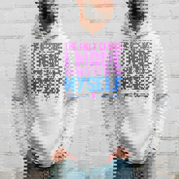 私が作った唯一の選択は、自分自身になるということでした Lgbtプライド月間。 パーカー 彼への贈り物