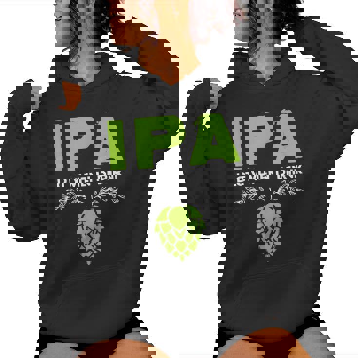 Cute Ipa Lot When I Drink Beer Drinker's Pun レディースパーカー