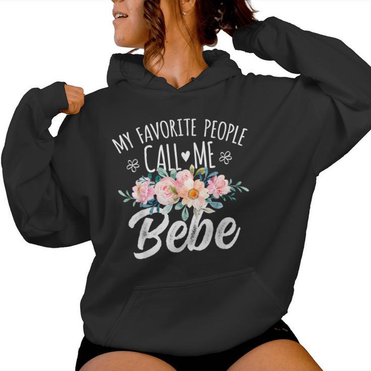 My Favorite People Call Me Bebe Floral Birthday Bebe Women Hoodie