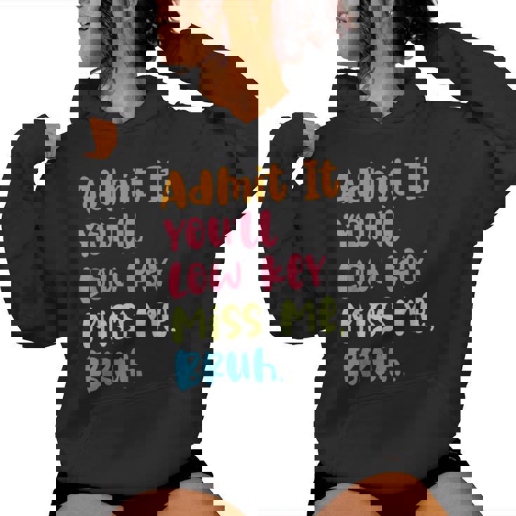 Admit It You'll Low Key Miss Me Bruh グラフィック教師 レディースパーカー