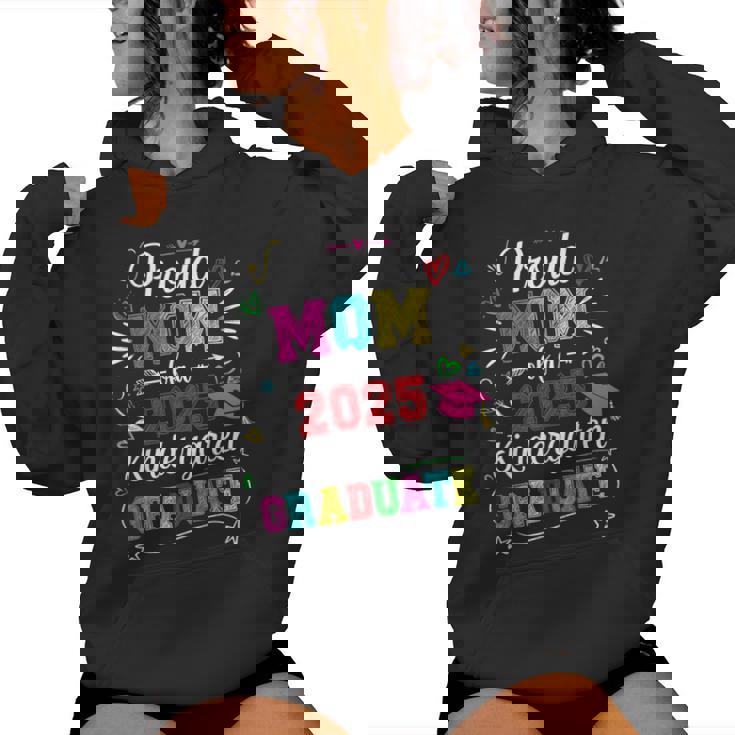 Proud Mom Of A Class Of 2025 Kindergarten Graduate Women Hoodie