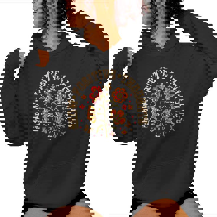 Grow Positive Thoughts Flower Women Hoodie