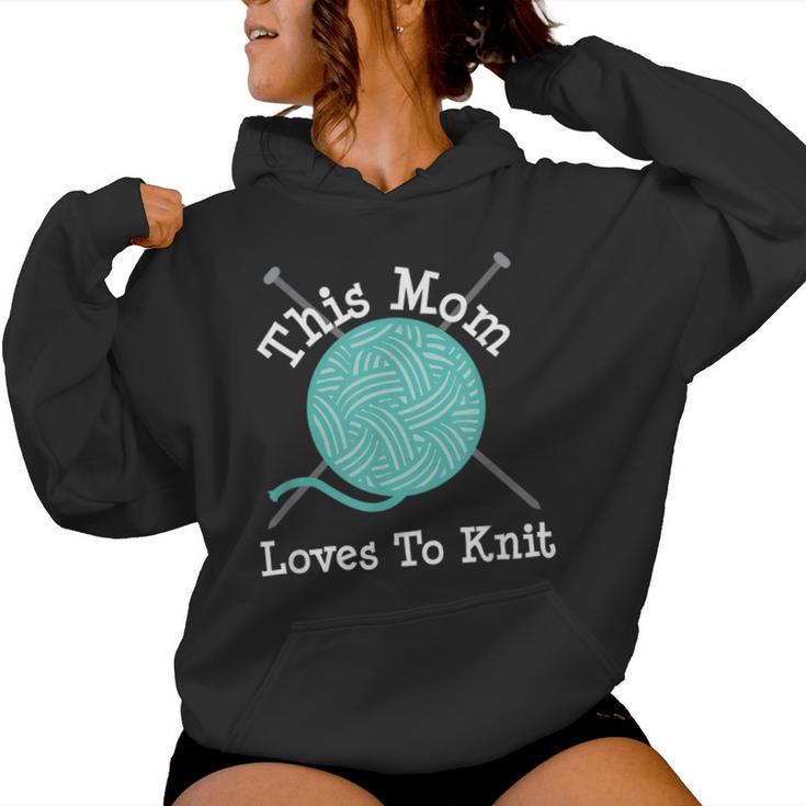 Knitting This Mom Loves To Knit Women Hoodie