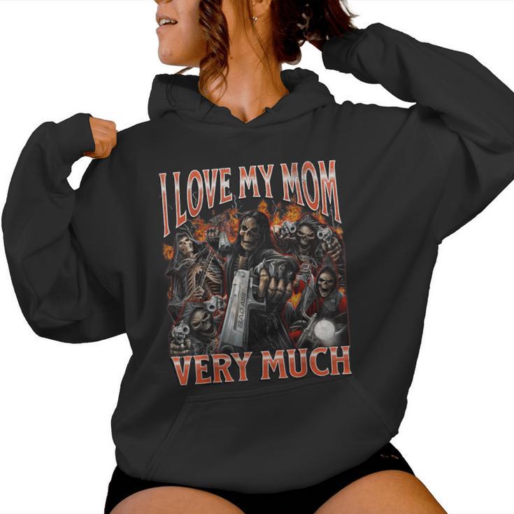 I Love My Mom Very Much Hard Skeleton Meme Bootleg Women Hoodie