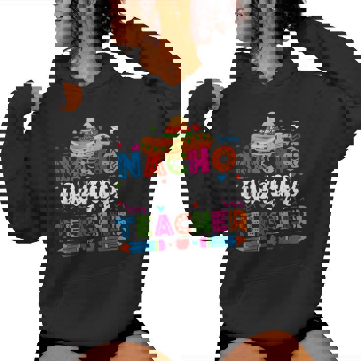Nacho Average Teacher Cinco De Mayo Fiesta Mexican Teaching Women Hoodie