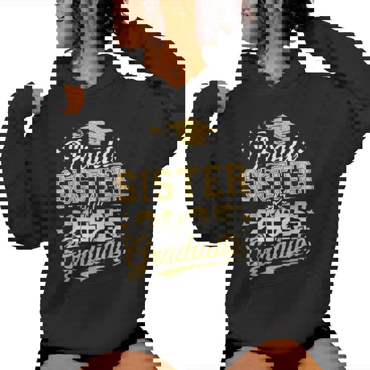 Proud Sister Of A Class Of 2025 Graduate Senior Graduation Women Hoodie