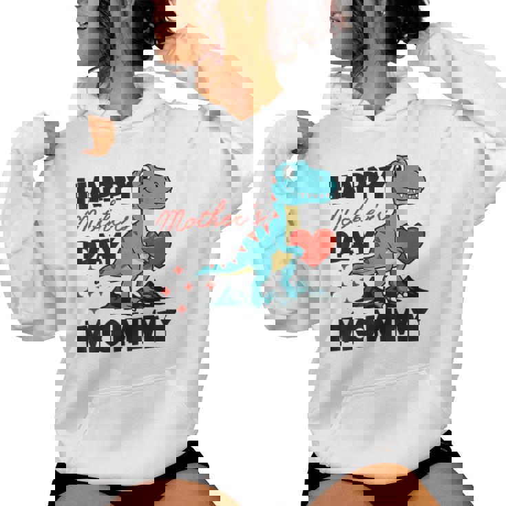 Happy Mother's Day Mommy Dino Son For Mom Trex Toddlers Boys Women Hoodie