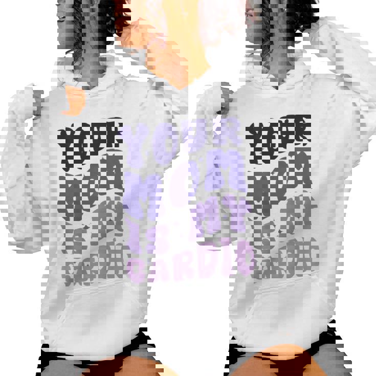 Your Mom Is My Cardio On Back 母の日 レディース メンズ レディースパーカー