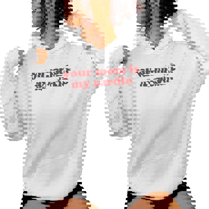 Your Mom Is My Cardio Y2k Aesthetic レディースパーカー