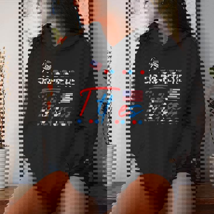 4Th Of July Show Me The Adult Humor Patriot Women Women Hoodie Gifts for Her