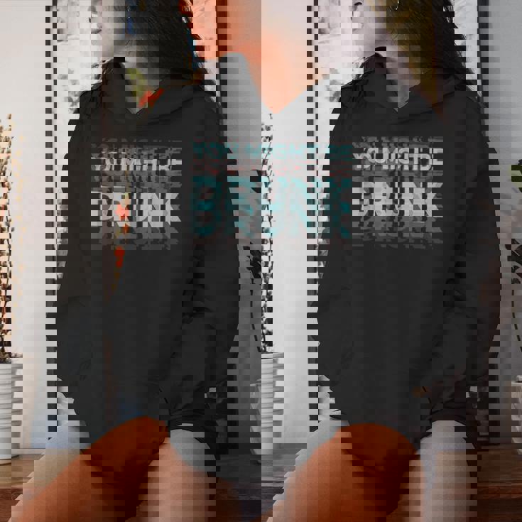 Drink You Might Be Drunk 面白い言葉 レディースパーカー 彼女への贈り物